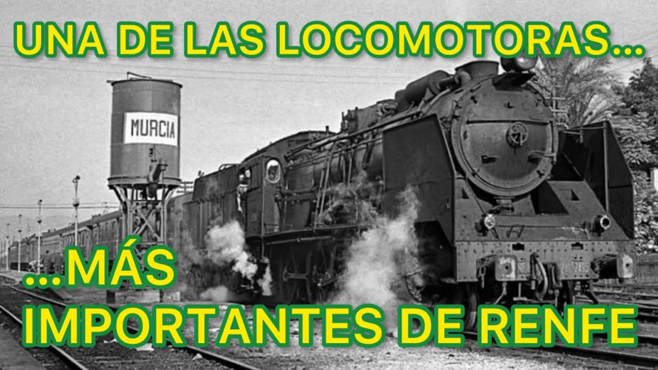 📽️Descubre una de las LOCOMOTORAS de Vapor MÁS NUMEROSAS e IMPORTANTES  DEL FERROCARRIL de Renfe
