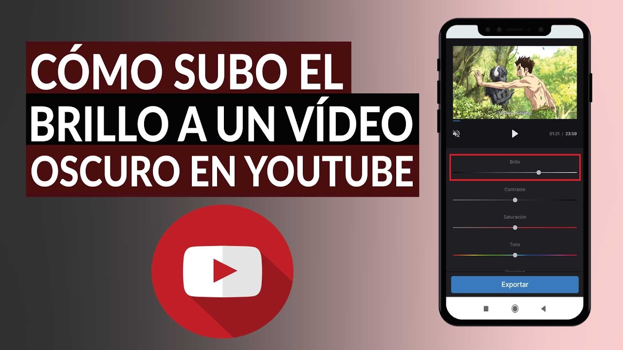 C&oacute;mo aclaro o subo el brillo a un v&iacute;deo oscuro en YOUTUBE - Paso a paso