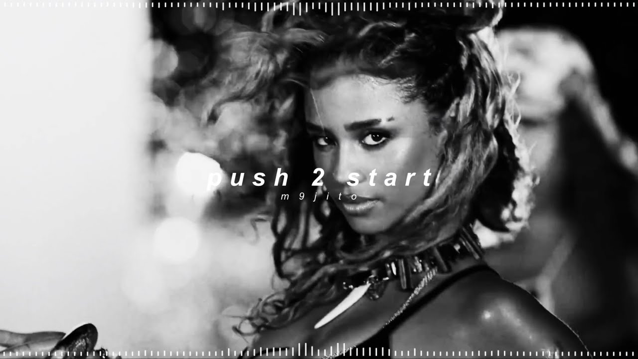 tyla - push 2 start ( 𝘀𝗽𝗲𝗱 𝘂𝗽 + 𝗿𝗲𝘃𝗲𝗿𝗯 )