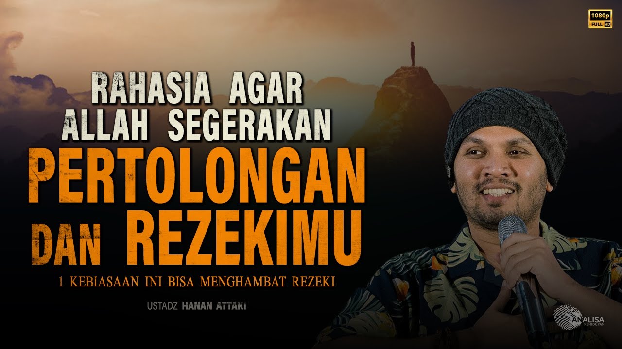 REZEKI YANG TERTAHAN (Full Kajian) &mdash; Ustadz Hanan Attaki #ustadzhannanattaki