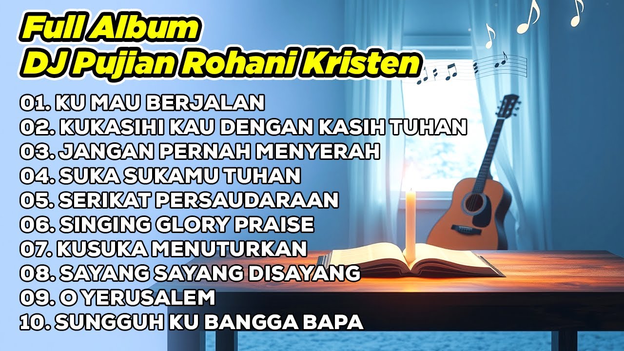 DJ REMIX PUJIAN ROHANI KRISTEN 💥 KUMAU BERJALAN 🔥KU KASIHI KAU😇 JANGAN PERNAH MENYERAH