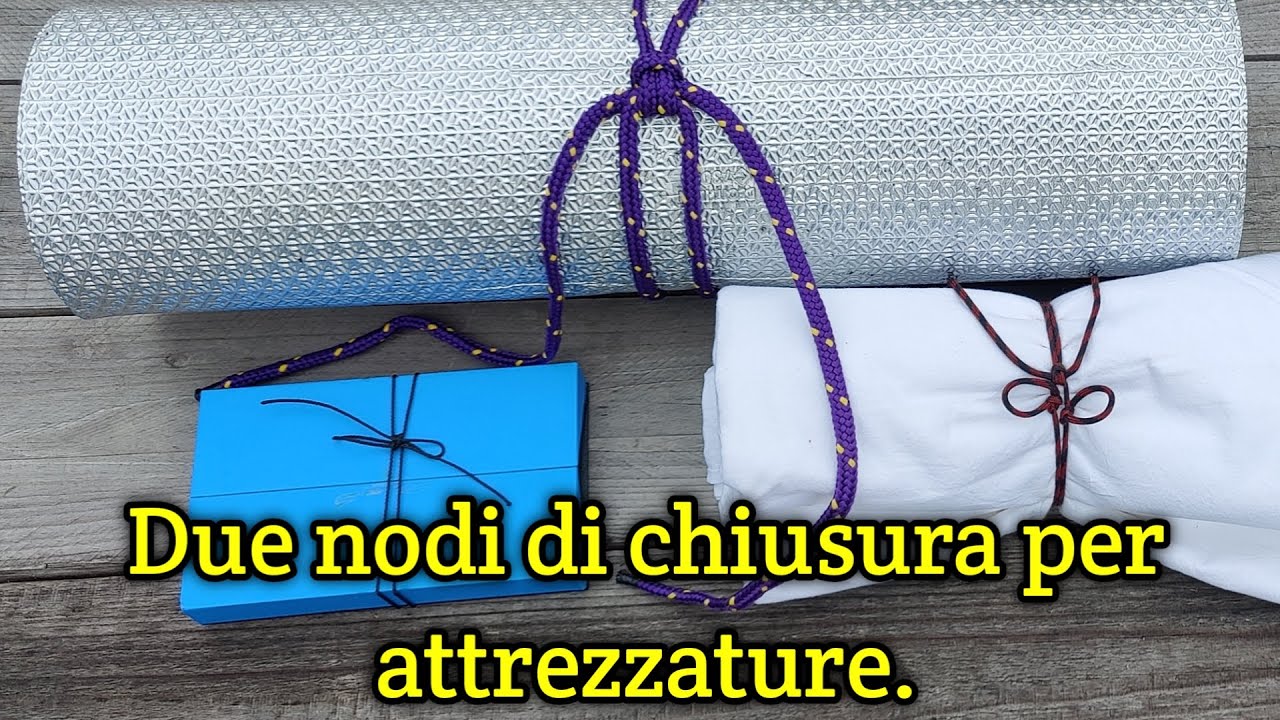 Due nodi di chiusura per attrezzature.