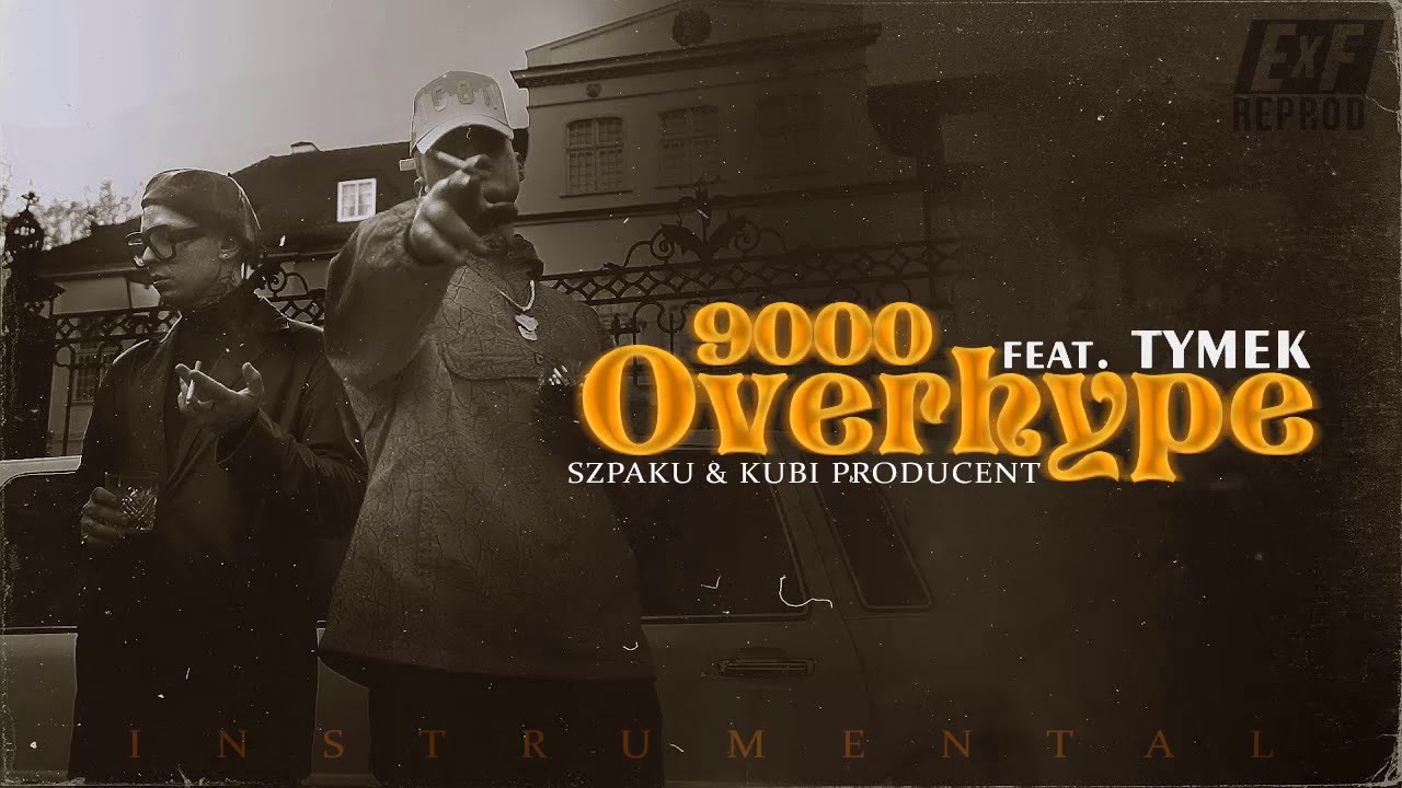 [INSTRUMENTAL] Szpaku & Kubi Producent ft. Tymek - OVERHYPE9000 (reprod. Eniu x FQ)