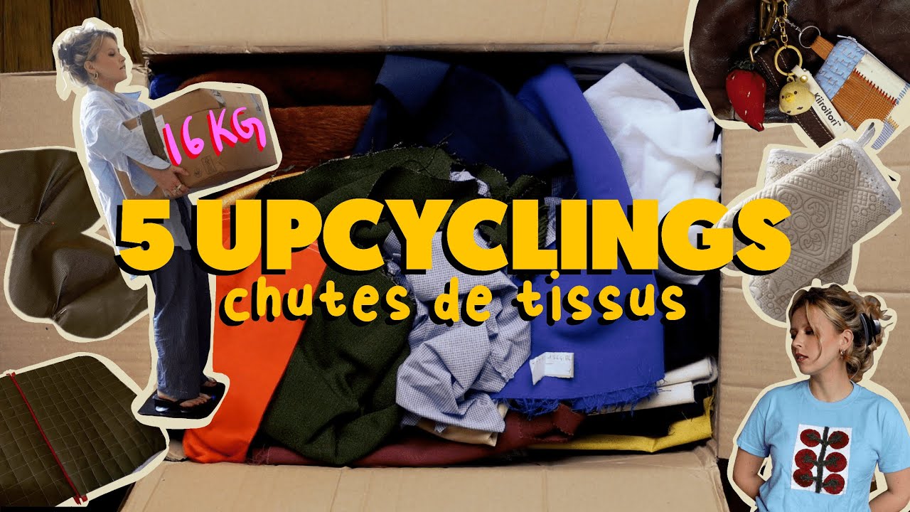 5 UPCYCLINGS // chutes de tissu