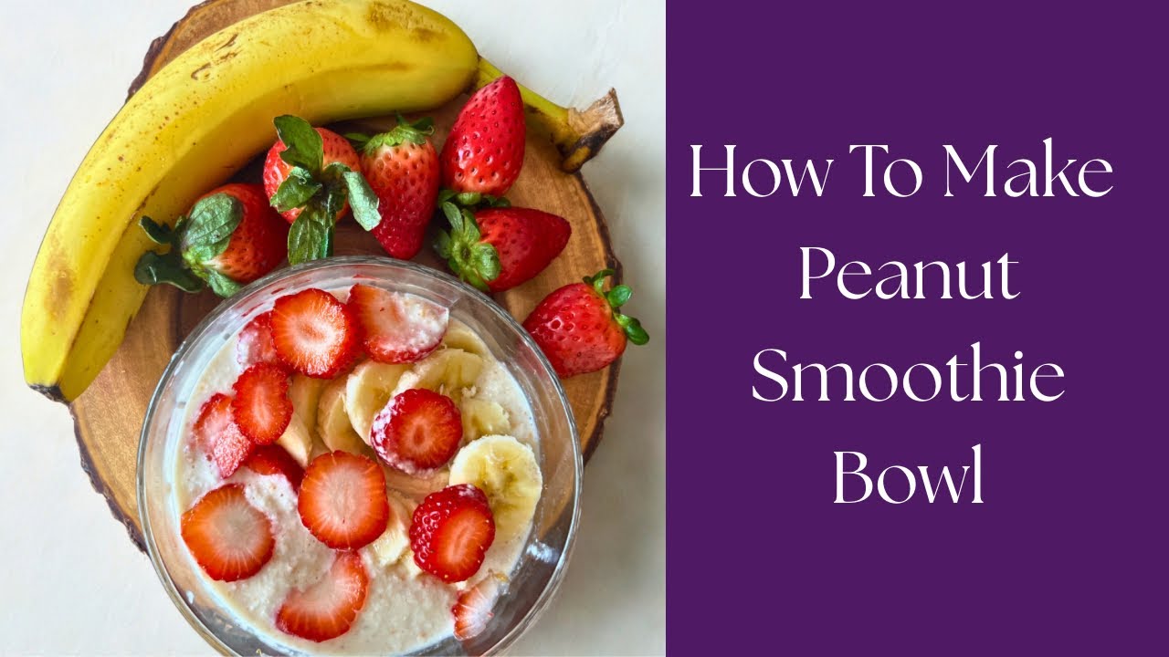 Peanut Banana Smoothie bowl