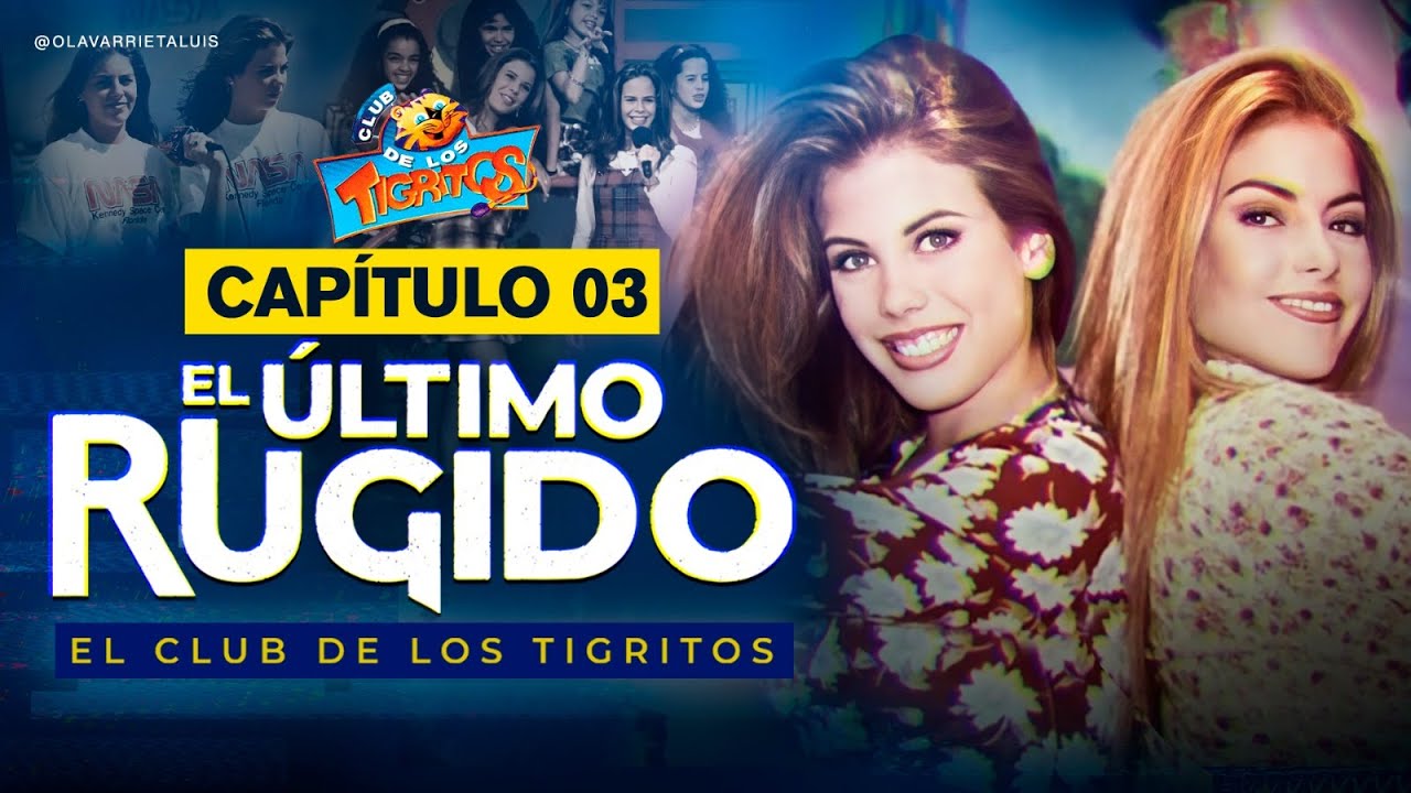 EP 03| El ÚLTIMO RUGIDO - El CLUB de los TIGRITOS