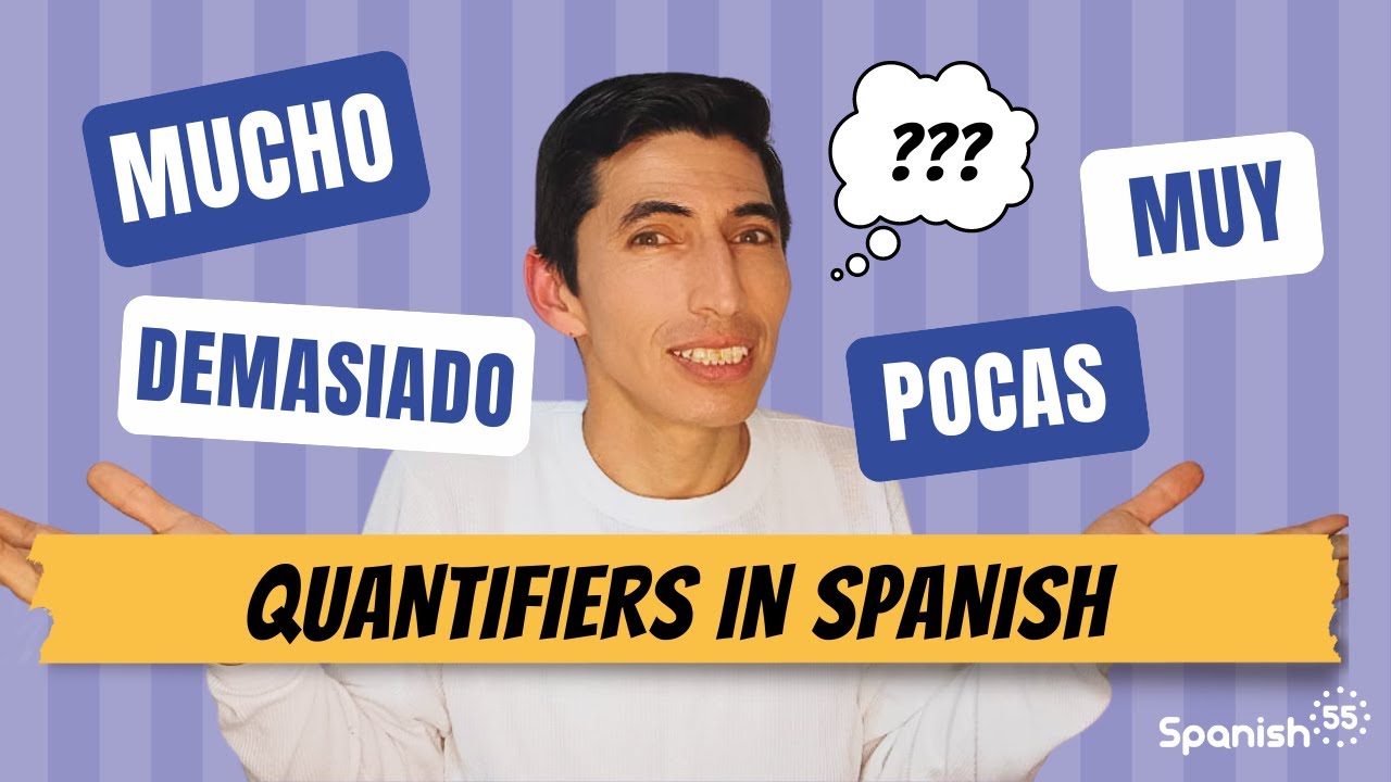 Muy, Mucho, Demasiado - Learn How To Use SPANISH QUANTIFIERS!