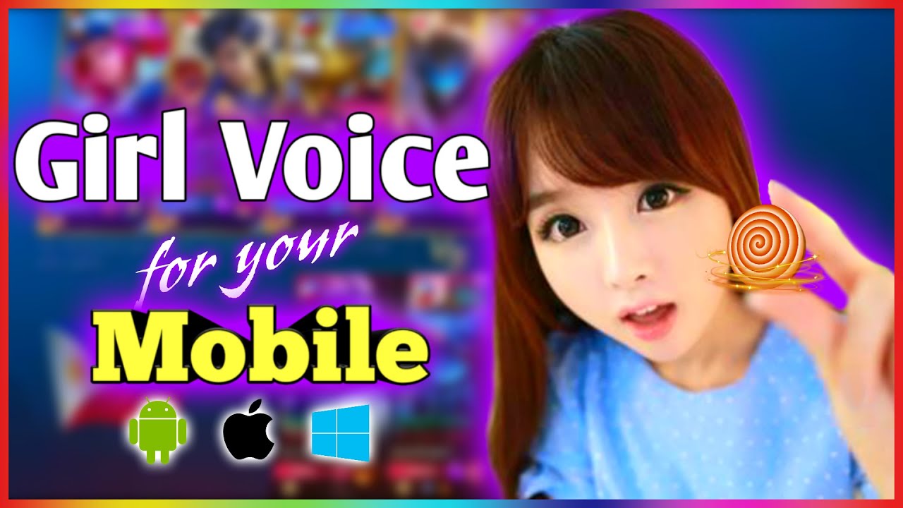 Girl Voice Changer For Mobile Phones (Android, IOS, Windows Phone, etc.) with English Sub