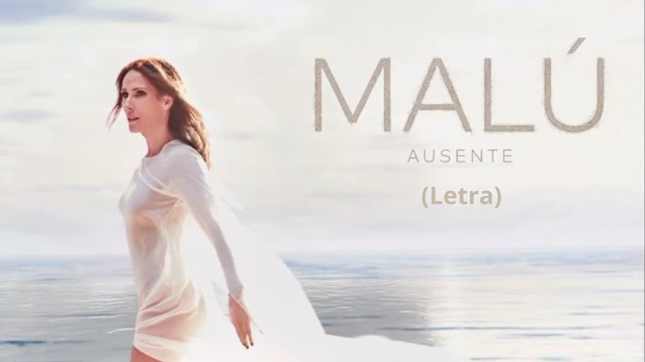 Malú - Ausente (Letra)