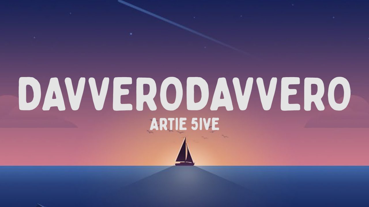 Artie 5ive - DAVVERODAVVERO (Testo/Lyrics)