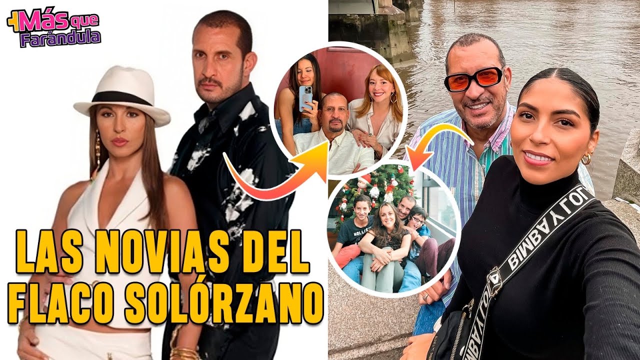 Las novias del flaco Solorzano.