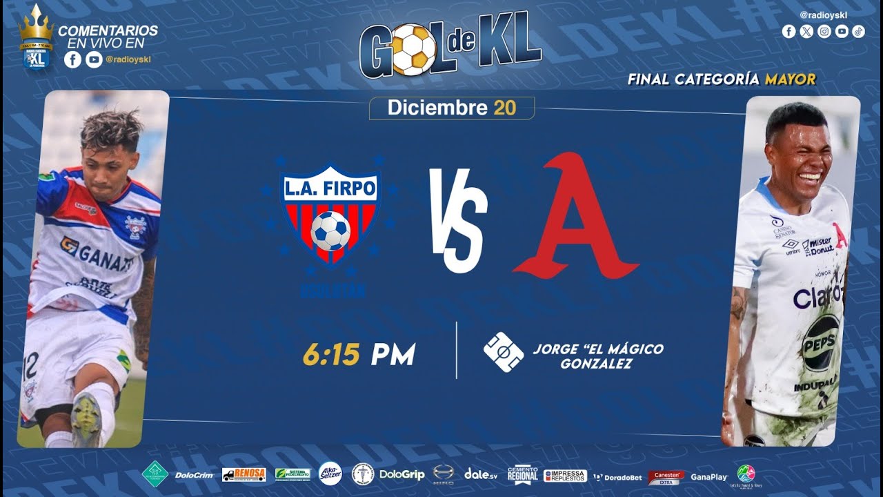 🔴Alianza vs FIRPO | Final del Torneo Apertura 2025 El Salvador | 20-12-25