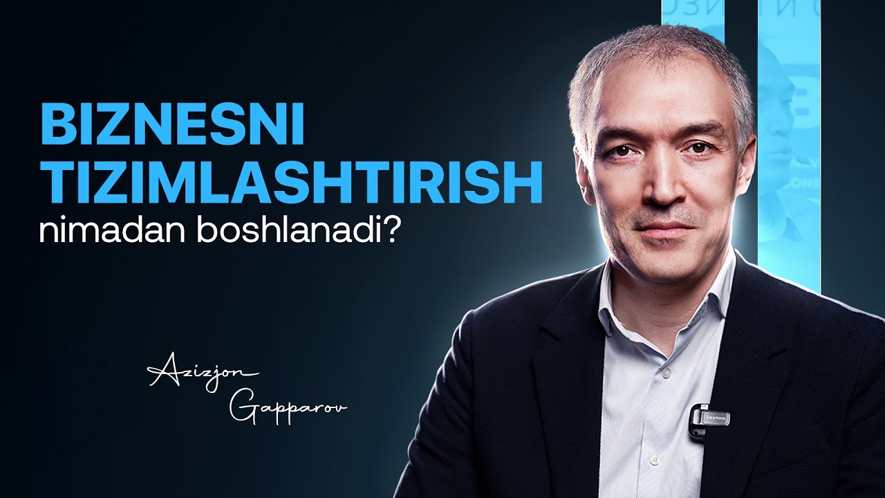 Biznesni tizimlashtirish nimadan boshlanadi?