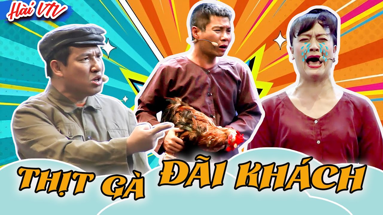 Hài Tổng Hợp - THỊT GÀ ĐÃI KHÁCH - Hài VTV hay nhất 2024 | Phim hài Việt Nam hay nhất 2024