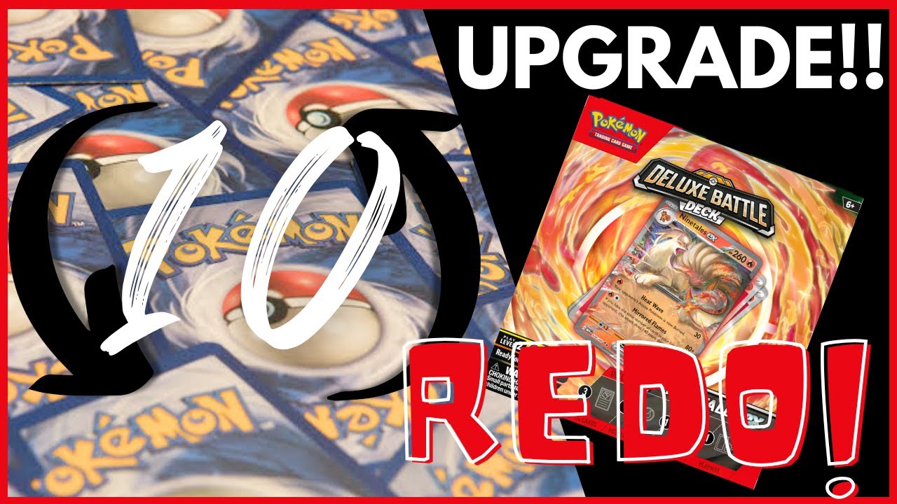 UPGRADING AGAIN! | Ninetales ex Deluxe Battle Deck Upgrade Redo