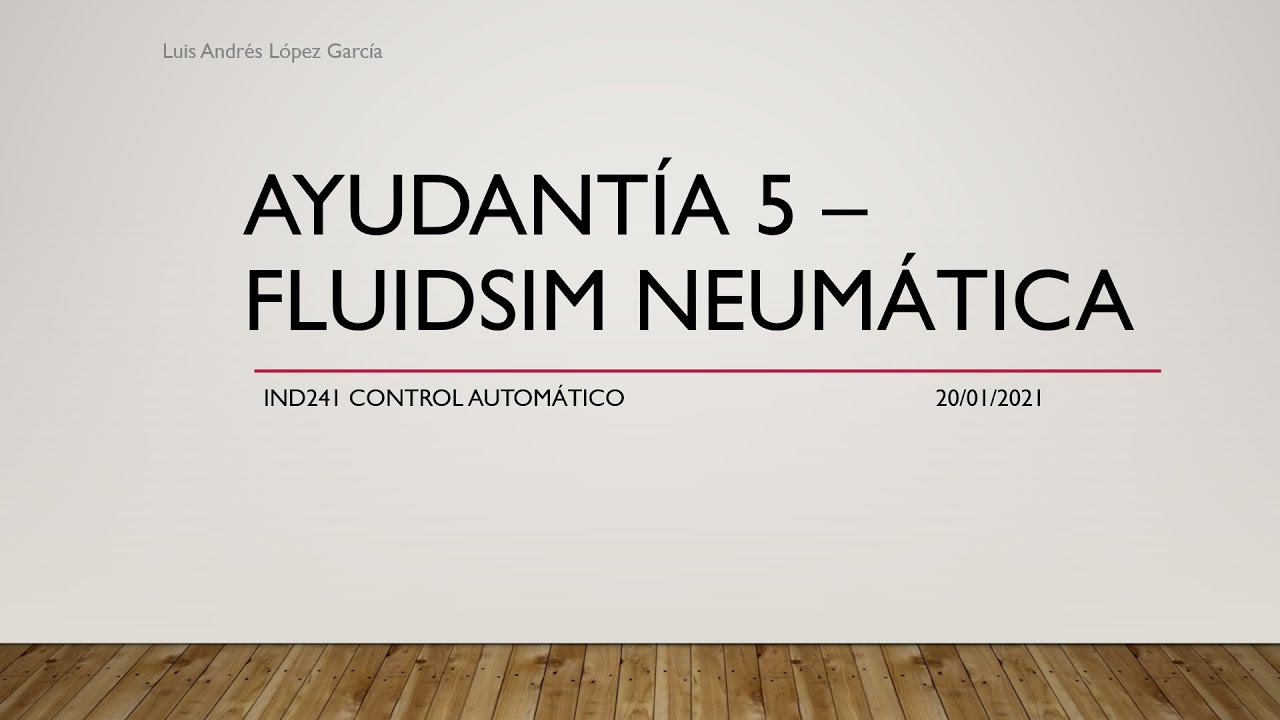 FluidSIM Neumática Sem 2-2020 Ayudantía #5 - Control Automático