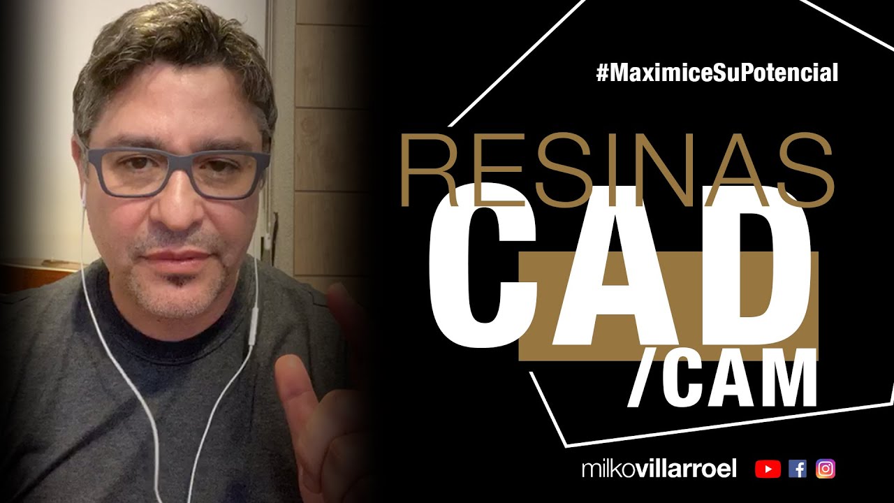 Resinas CAD | #MaximiceSuPotencial  | Milko Villarroel