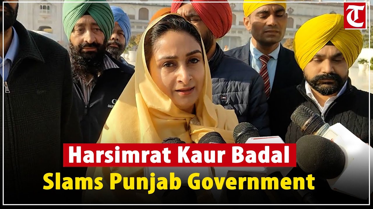 Harsimrat Kaur Badal Slams Punjab AAP Government Over Law, Governance, and Failed Schemes