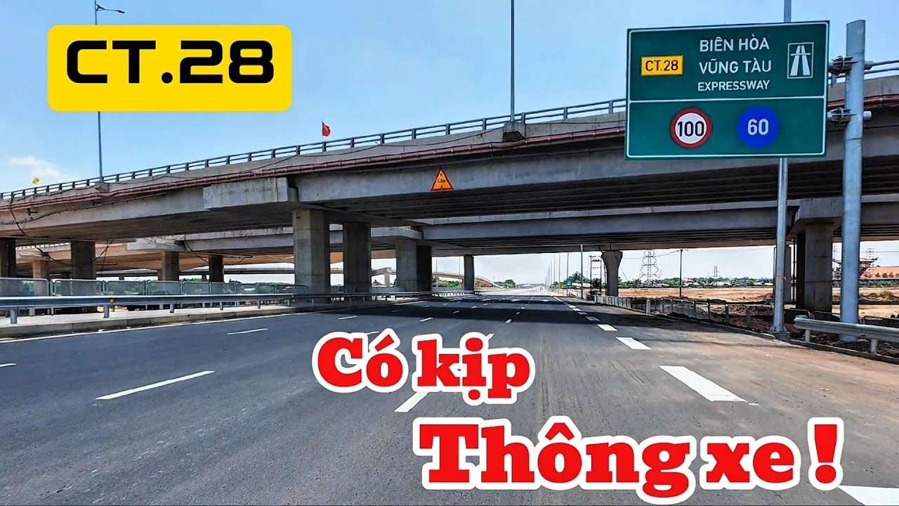 Th&ocirc;ng xe đoạn cao tốc Bi&ecirc;n H&ograve;a-Vũng T&agrave;u-CT.28