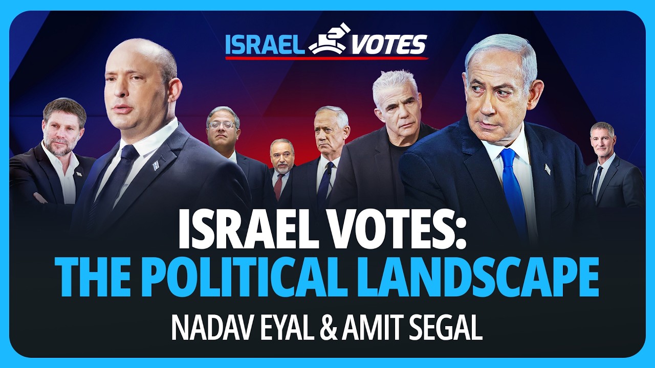 ISRAEL VOTES: The Political Landscape - with Nadav Eyal and Amit Segal