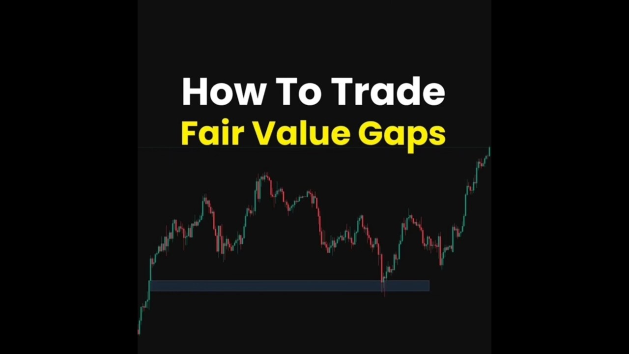 HOW TO TRADE FAIR VALUE GAP FVG 