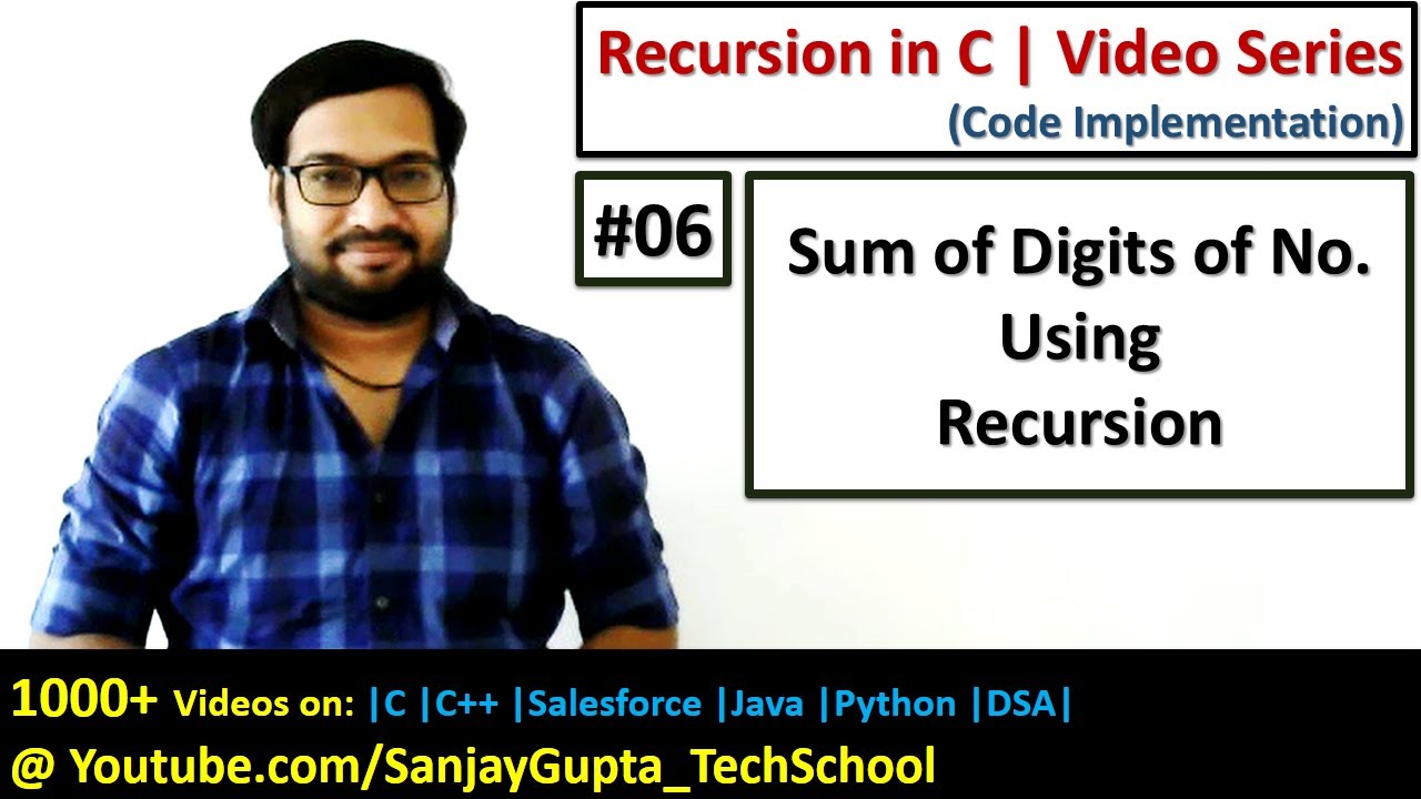 06 Recursion | How to calculate sum of digits of a number using recursion in C | by Sanjay Gupta