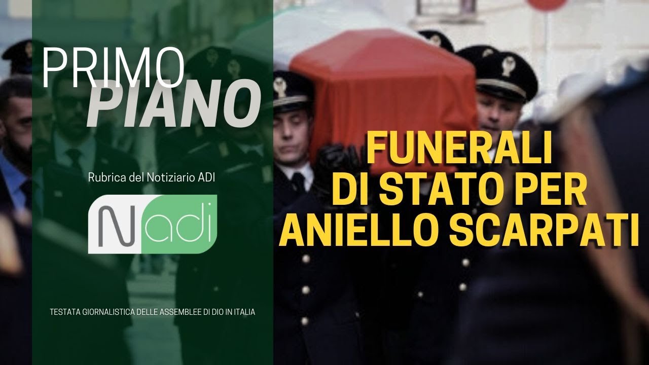 PRIMO PIANO | Funerali di Stato per Aniello Scarpati