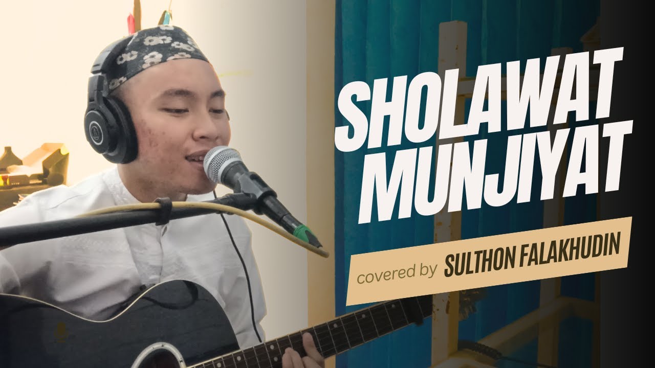 Sholawat Munjiyat (Akustik) Sulthon Falakhudin