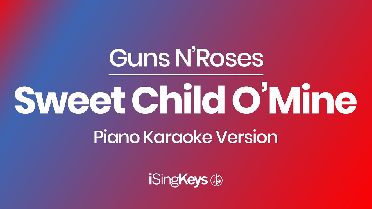 Sweet Child O’Mine - Guns N’Roses - Piano Karaoke Instrumental - Original Key