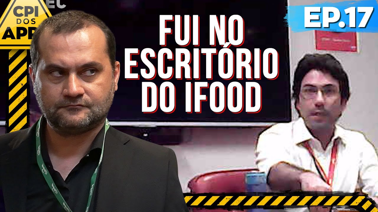FUI no IFOOD e ENQUADREI o DIRETOR-GERAL | CPI dos Aplicativos Ep.17