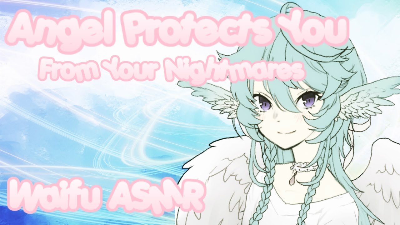 ♥ Waifu ASMR | Angel Protects You From Your Nightmares【ROLEPLAY】♥