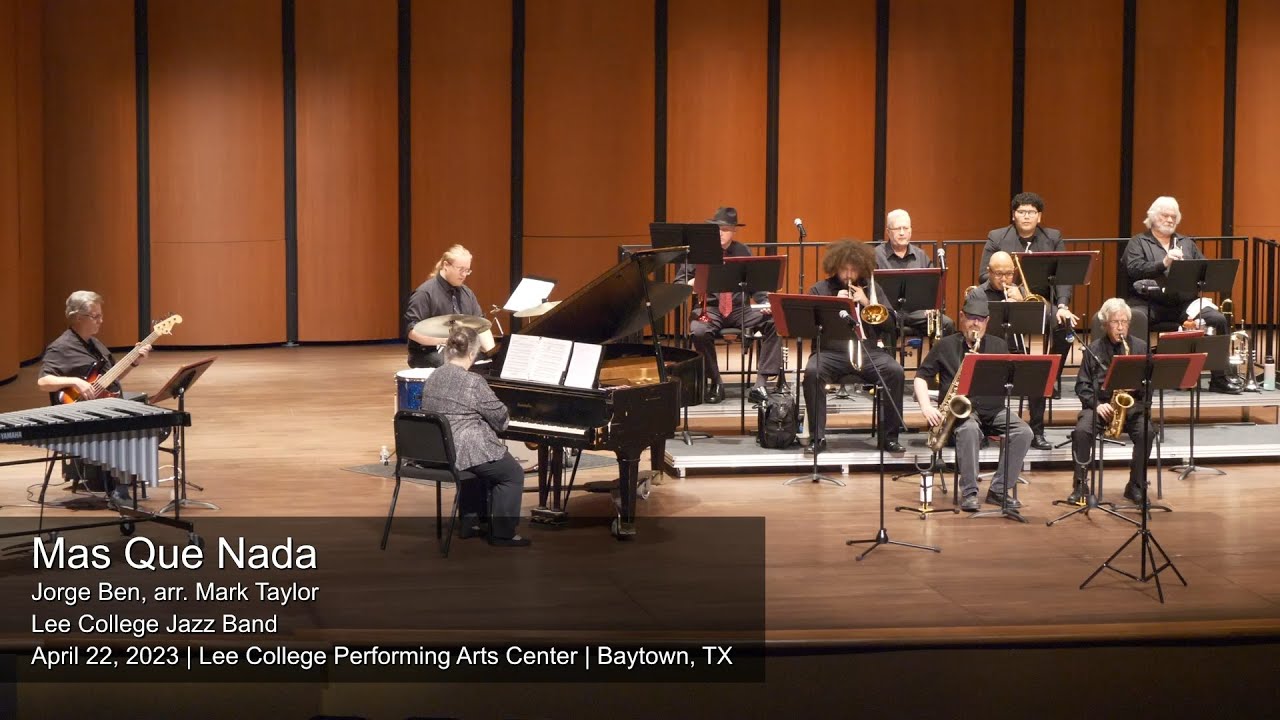 Mas Que Nada | Jorge Ben, arr. Mark Taylor | Lee College Jazz Band