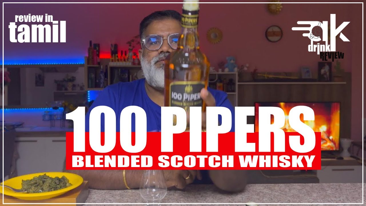 100 Pipers Scotch Whisky review in Tamil | Scotch Whisky Review in Tamil | AK Drink Review