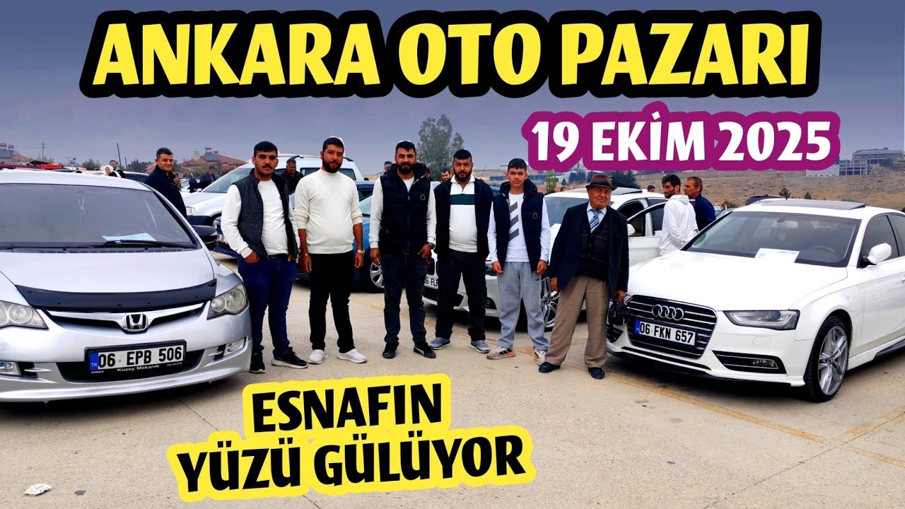 ANKARA OTO PAZARI - 19 Ekim 2025 | 2. El Otomobil Fiyatları ve İkinci El Araba Piyasası 
