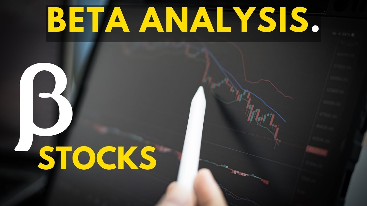 The Beta Stocks and What They Mean for YOU