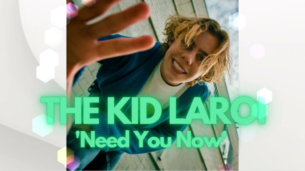 THE KID LAROI - Need You Now (Unreleased)