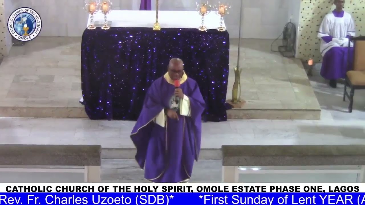 First Sunday of Lent YEAR (A) || Rev. Fr. Charles Uzoeto (SDB)