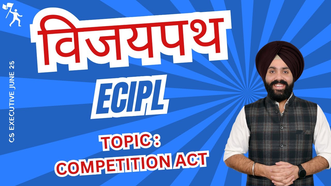 🔴ECIPL - विजयपथ I COMPETITION ACT🎓🎓 June 2025 🥇🥇I CS Executive🔥🔥CS GD SALUJA❤️❤️🔴