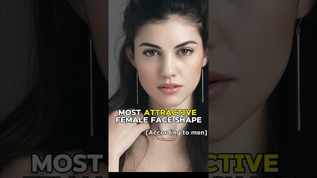 most attractive female face shape⚡🌈🎀✨🌼🐝