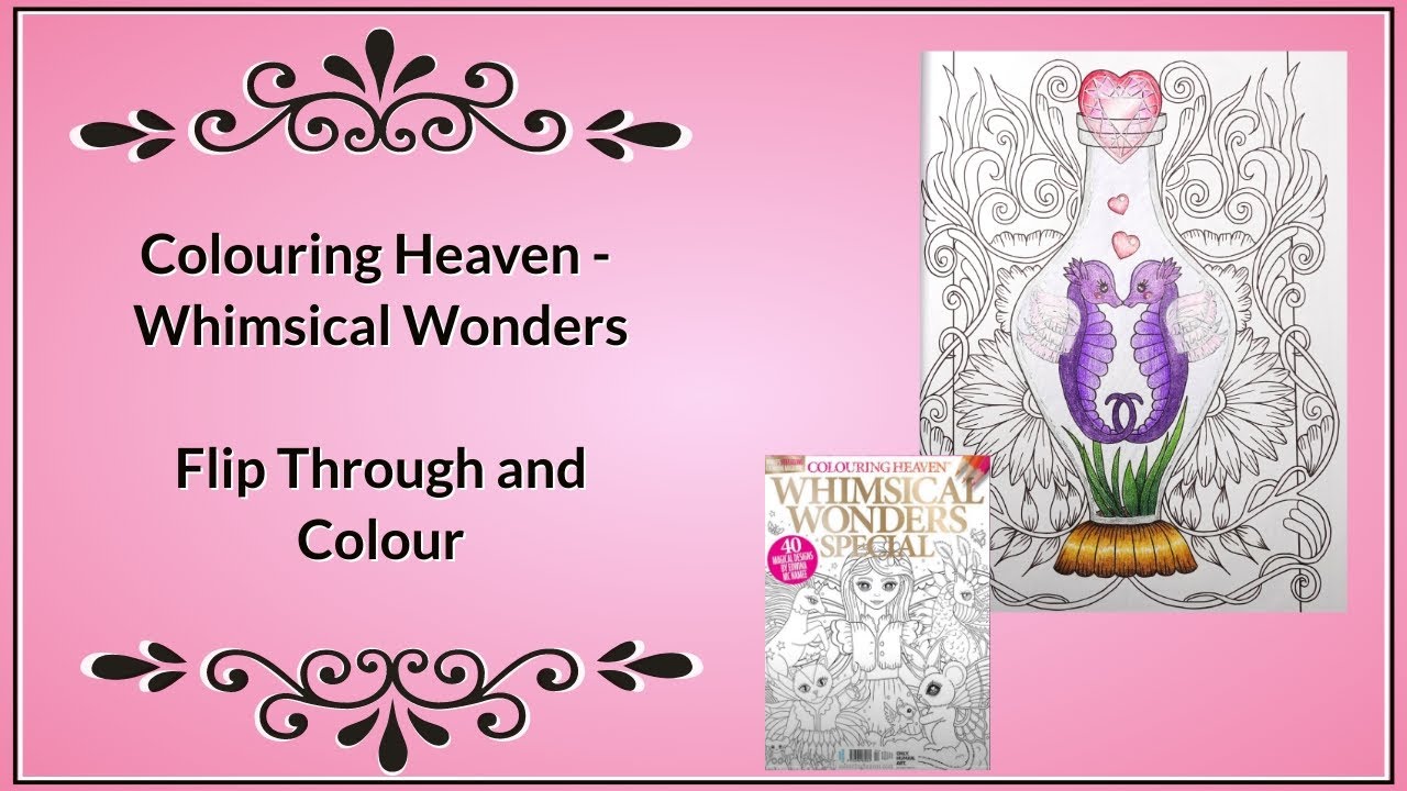 Whimsical Wonders by Colouring Heaven Magazine (flip through and colour)