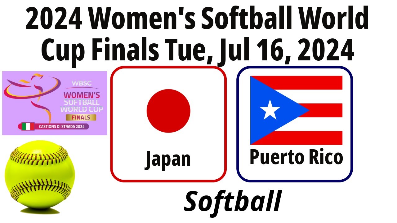 2024 Jul 16 - Softball - Japan vs Puerto Rico - 2024 Women's Softball World Cup Finals - 20240716