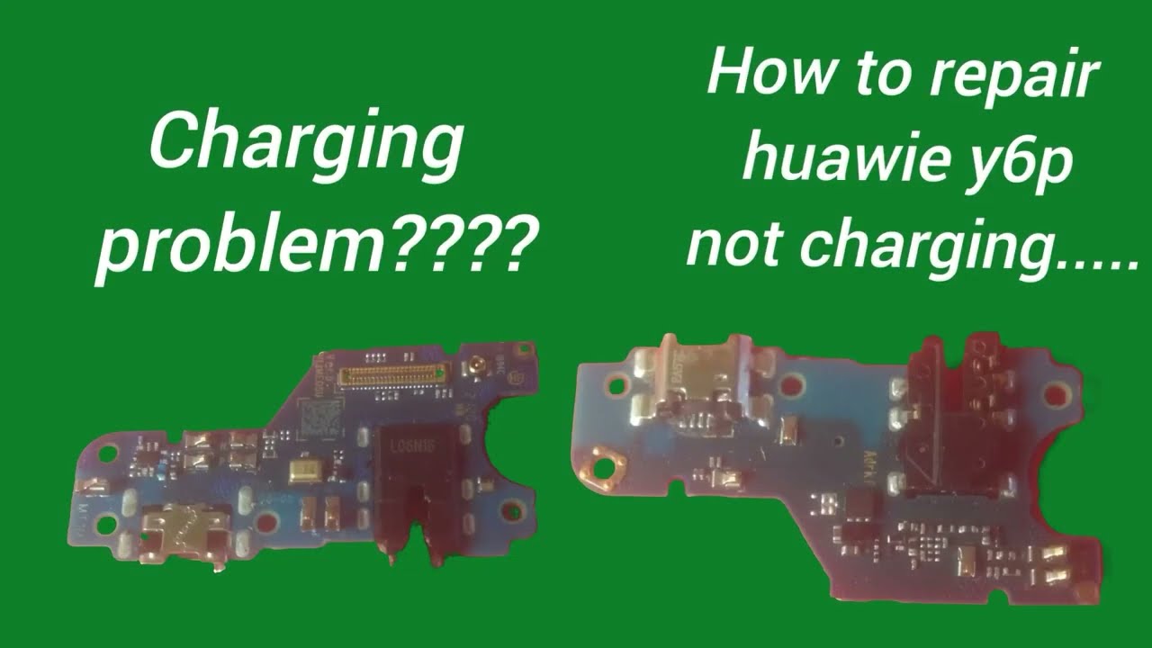 How to repair Huawei y6p not charging.