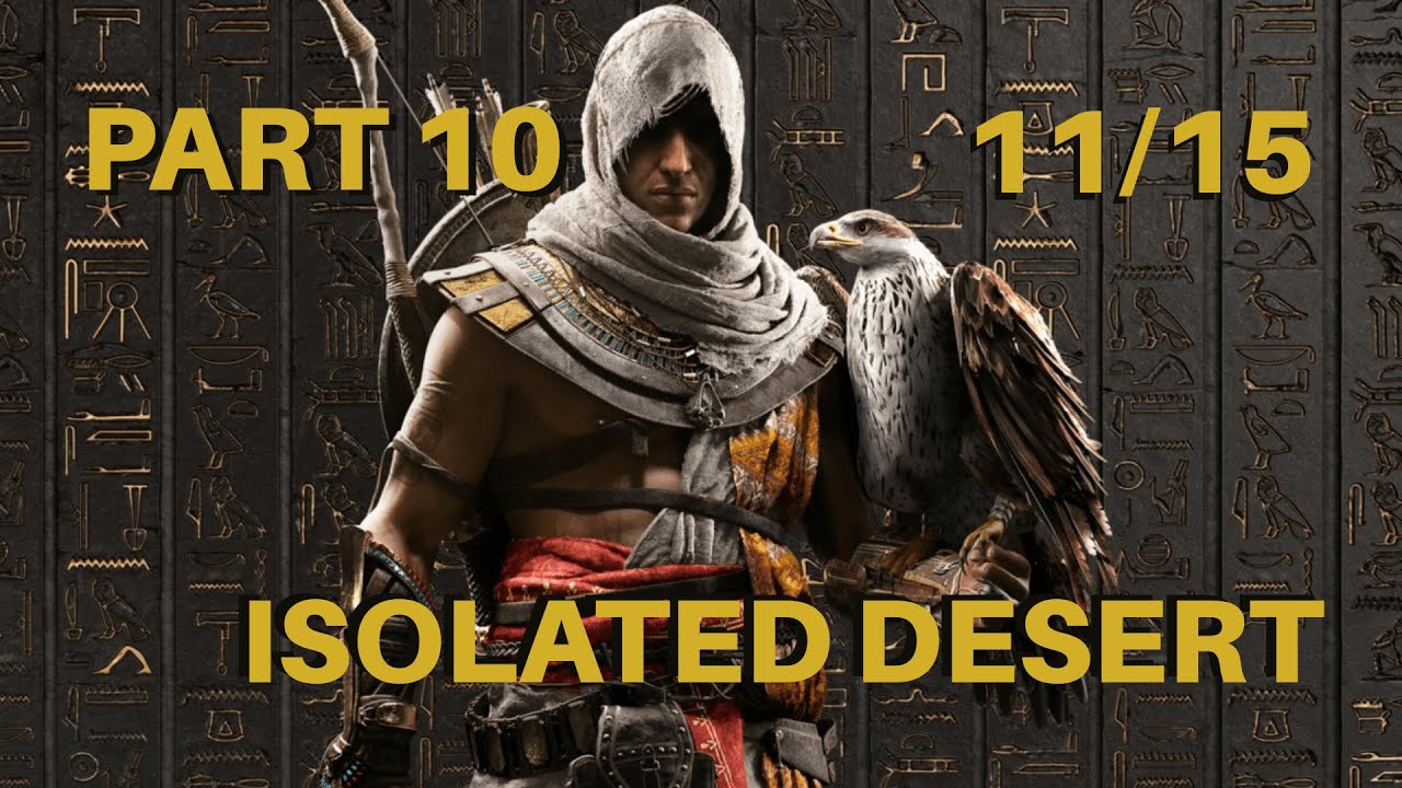 Assassin's Creed Origins - Sequence 10 (11/15) Isolated Desert - Gameplay Walkthrough Part 39
