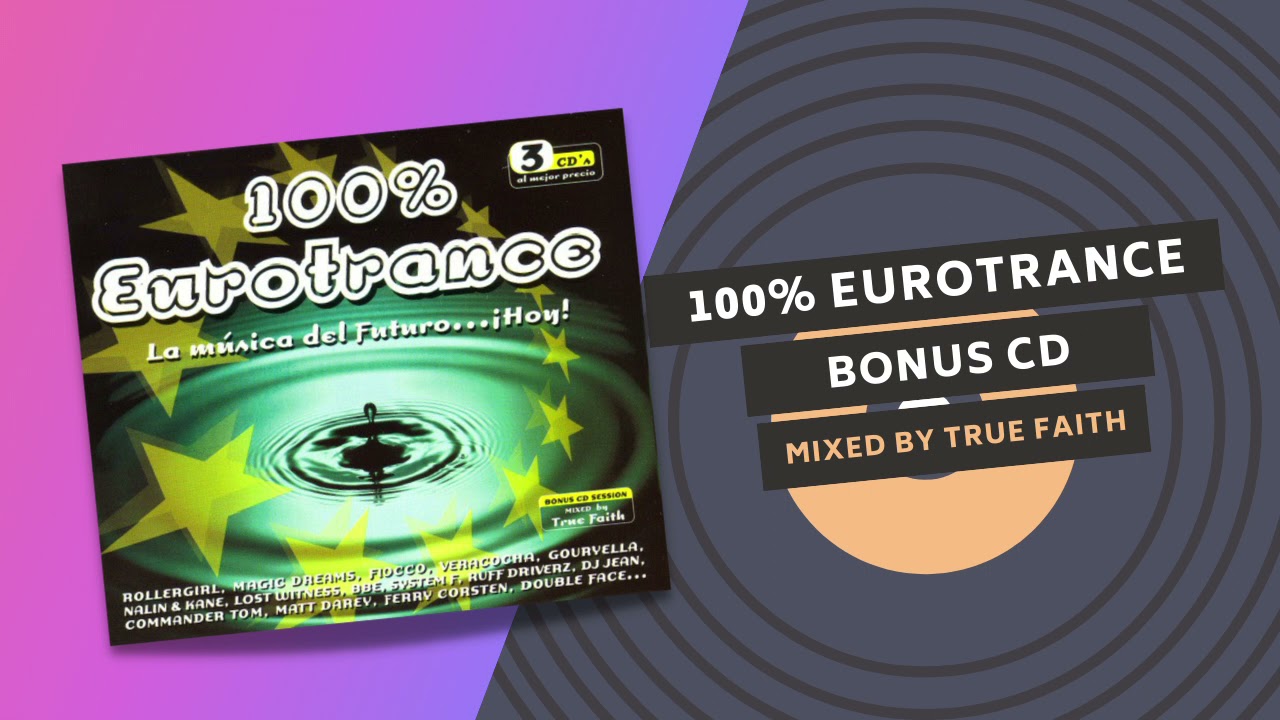 100 % EUROTRANCE 👾 | Mixed by True Faith | 1999