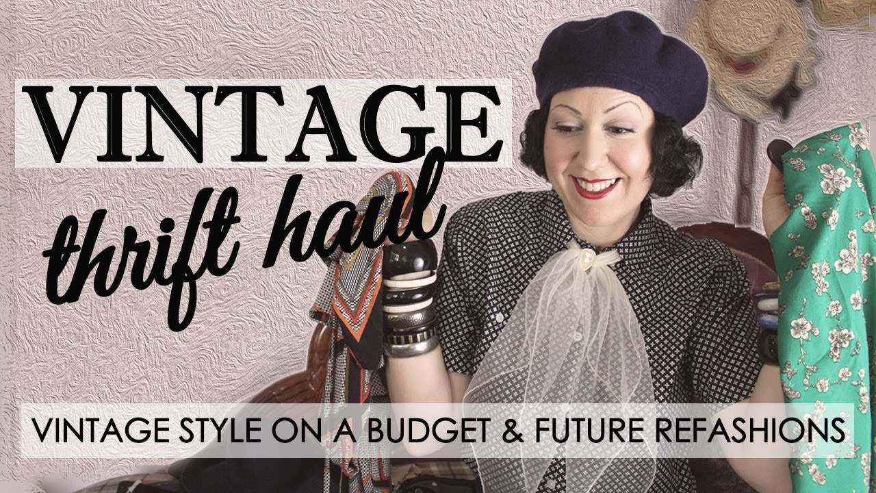 Latest Vintage Thrift Haul - Vintage Style on a Budget and Future Thrift Store Refashions