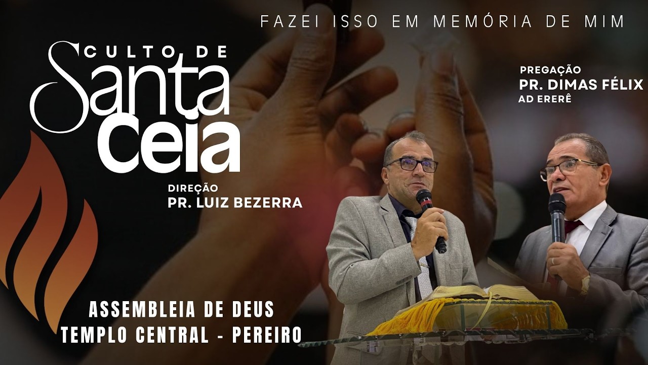 Culto de Santa Ceia | AD Pereiro Ao Vivo