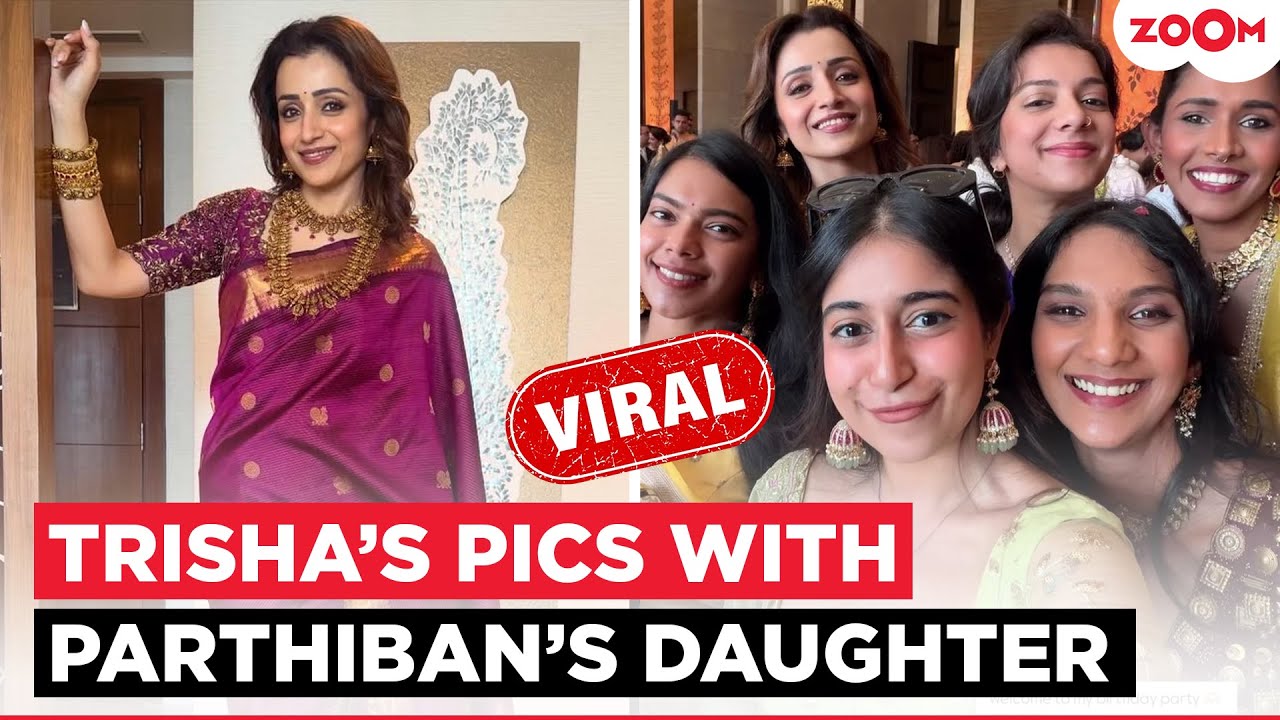 Trisha Krishnan&rsquo;s Photos With Parthiban&rsquo;s Daughter Go Viral After His Remarks on Her and Vijay
