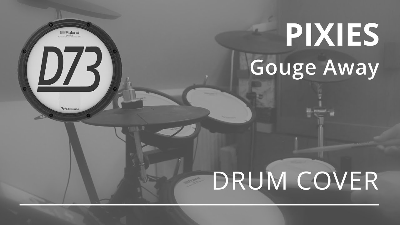 Pixies - Gouge Away - Drum Cover