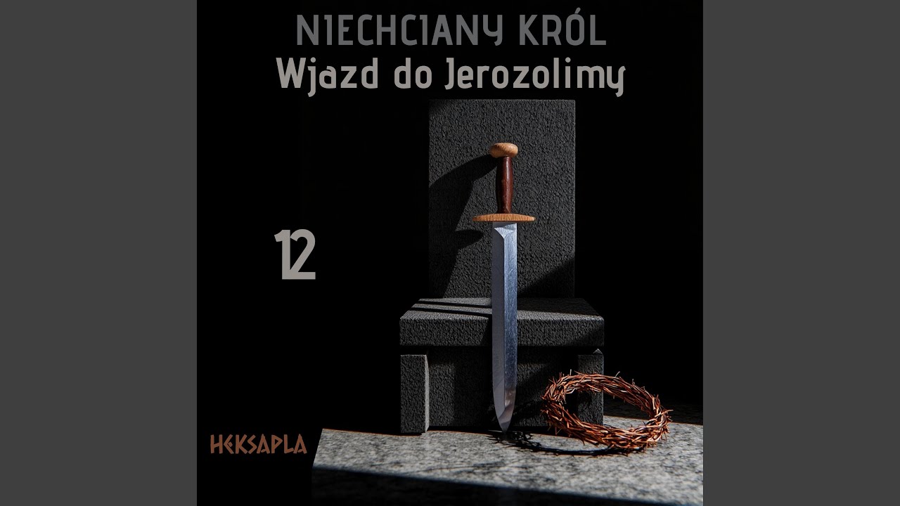 Niechciany król: Wjazd do Jerozolimy