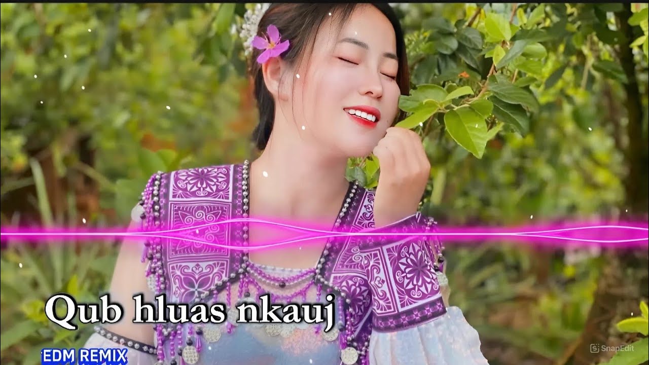 Qub Hluas Nkauj DJ EDM Remix | Top Nhạc H’Mông Hay Nhất